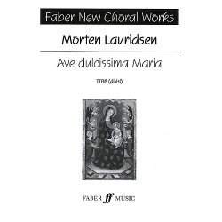 Morten Lauridsen: Ave Dulcissima Maria