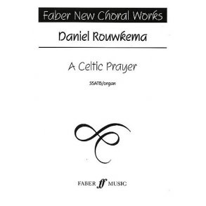 Daniel Rouwkema: A Celtic Prayer