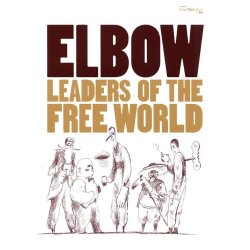 Elbow: Leaders Of The Free World