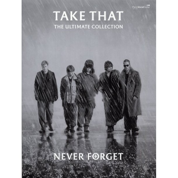 Take That: Never Forget - The Ultimate Collection