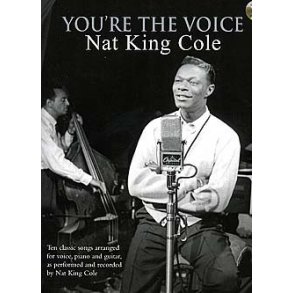 You're The Voice: Nat King Cole