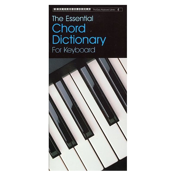 The Easy Keyboard Library: Essential Chord Dictionary