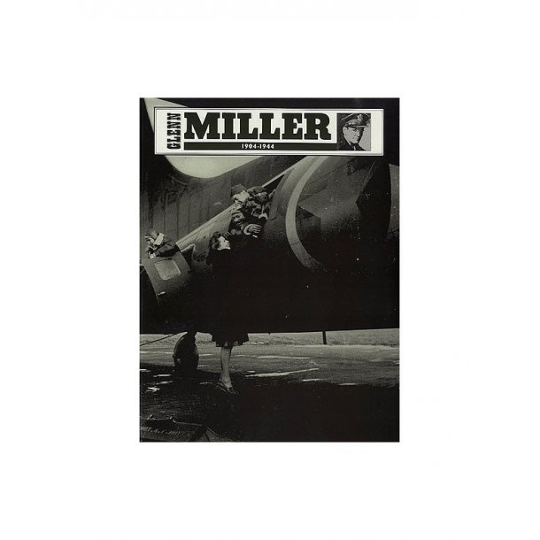 Glenn Miller: 1904-1944