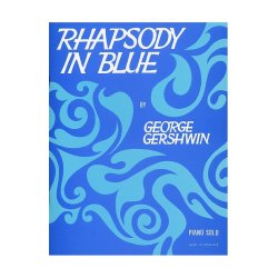 George Gershwin: Rhapsody In Blue (Piano Solo)