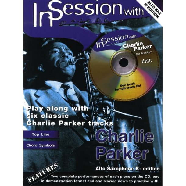 In Session With Charlie Parker (Alto Sax)