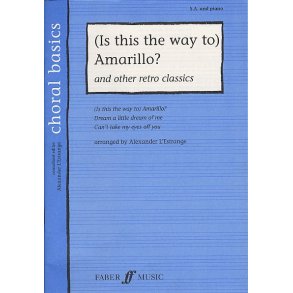 Choral Basics: (Is This The Way To) Amarillo? - Medley (SA and Piano)