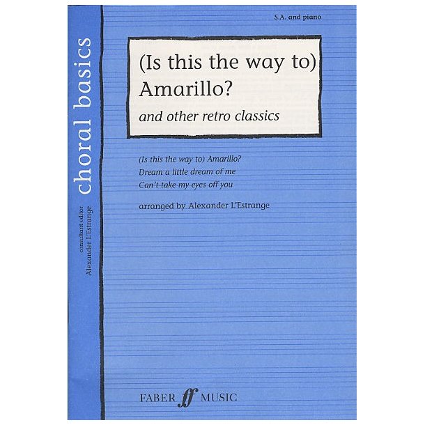 Choral Basics: (Is This The Way To) Amarillo? - Medley (SA and Piano)
