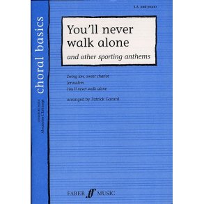 Choral Basics: You'll Never Walk Alone And Other Sporting Anthems (SA and Piano)