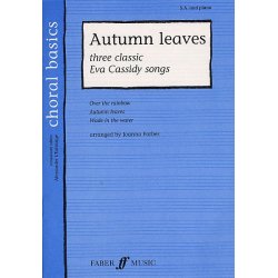 Choral Basics: Autumn Leaves - Three Classic Eva Cassidy Songs (SA and Piano)