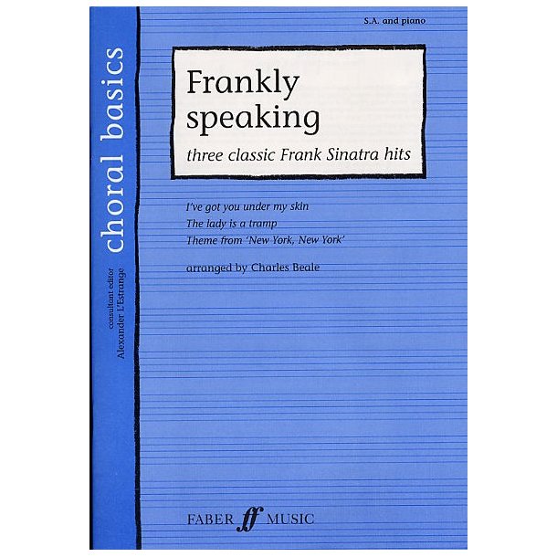 Choral Basics: Frankly Speaking - Three Classic Frank Sinatra Songs (SA and Piano)