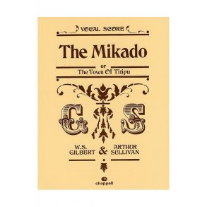 Gilbert And Sullivan: The Mikado (The Town Of Titipu) - Vocal Score