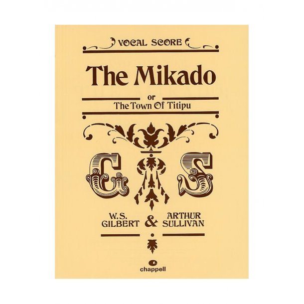 Gilbert And Sullivan: The Mikado (The Town Of Titipu) - Vocal Score