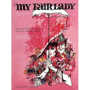 Frederick Loewe: My Fair Lady - Vocal Selections