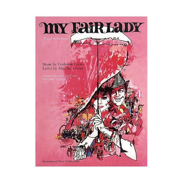 Frederick Loewe: My Fair Lady - Vocal Selections