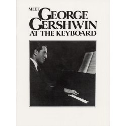 Meet George Gershwin At The Keyboard