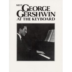 Meet George Gershwin At The Keyboard