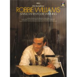 Robbie Williams: Swing When You're Winning (Alto Saxophone)
