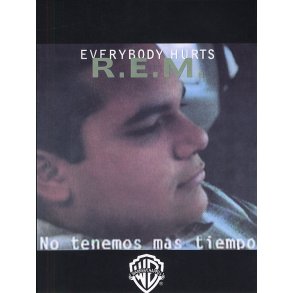 REM: Everybody Hurts