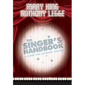 Mary King And Anthony Legge: The Singer's Handbook