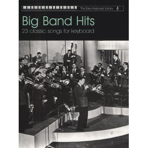 The Easy Keyboard Library: Big Band Hits