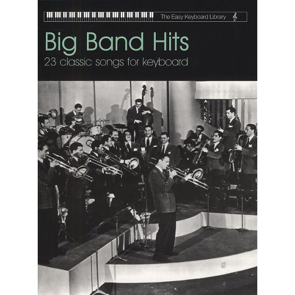 The Easy Keyboard Library: Big Band Hits