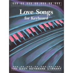 The Easy Keyboard Library: Love Songs - Volume 1