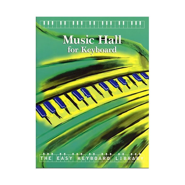 The Easy Keyboard Libary: Music Hall