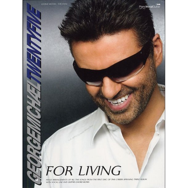 George Michael: Twentyfive - For Living (PVG)