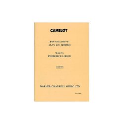 Lerner And Loewe: Camelot (Libretto)