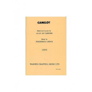 Lerner And Loewe: Camelot (Libretto)