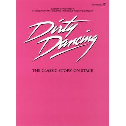 Dirty Dancing: The Classic Story On Stage