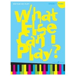 What Else Can I Play?  Piano Grade 1