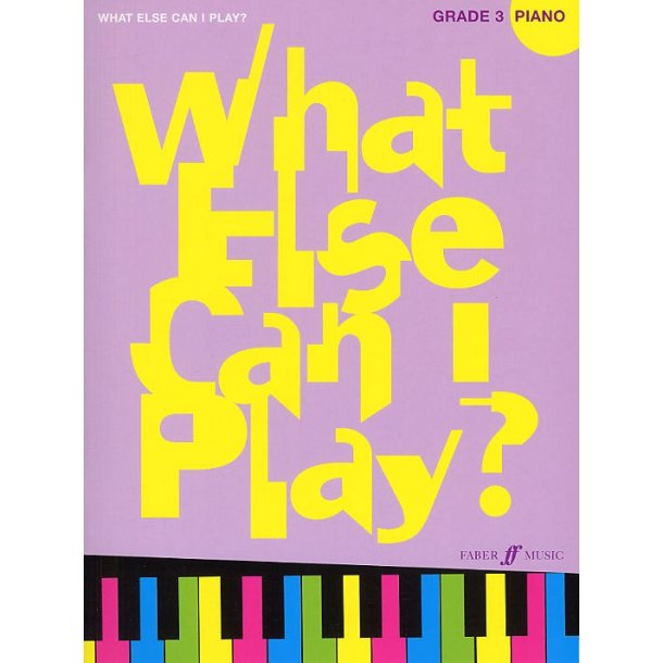 What Else Can I Play? Grade 3 Piano