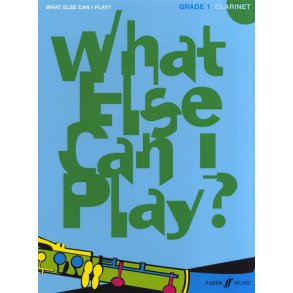 What Else Can I Play? Clarinet Grade One