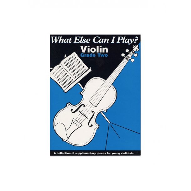 What Else Can I Play? Violin Grade Two