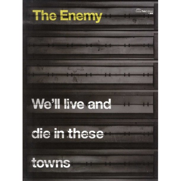 The Enemy: We'll Live And Die In These Towns