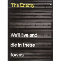 The Enemy: We'll Live And Die In These Towns