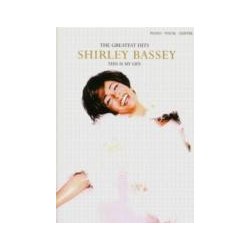Shirley Bassey: This Is My Life The Greatest Hits