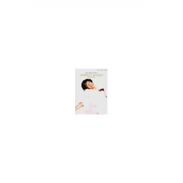 Shirley Bassey: This Is My Life The Greatest Hits