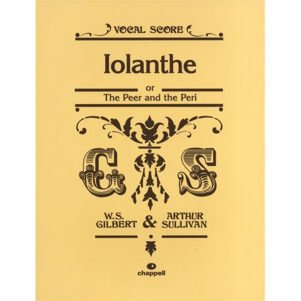 William S. Gilbert/Arthur Sullivan: Iolanthe (Vocal Score)