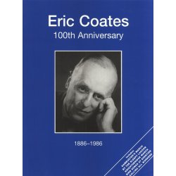 Eric Coates: 100th Anniversary