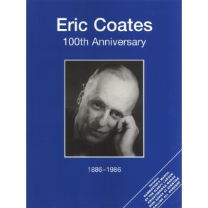 Eric Coates: 100th Anniversary