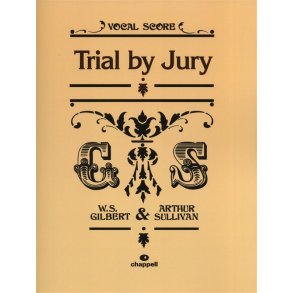 Gilbert And Sullivan: Trial By Jury (Vocal Score)