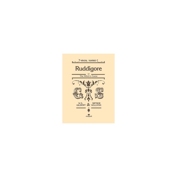 William S. Gilbert/Arthur Sullivan: Ruddigore (Vocal Score)