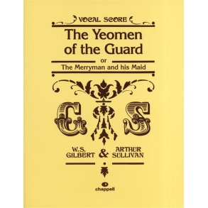 W.S. Gilbert/Arthur Sullivan: The Yeomen Of The Guard (Vocal Score)