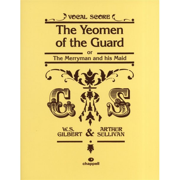W.S. Gilbert/Arthur Sullivan: The Yeomen Of The Guard (Vocal Score)