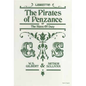 Gilbert And Sullivan: The Pirates of Penzance (Libretto)