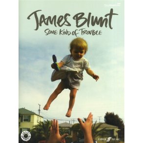 James Blunt: Some Kind Of Trouble