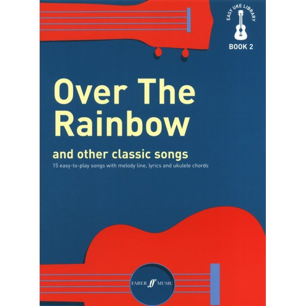 Easy Uke Library Book 2: Over The Rainbow And Other Classic Songs