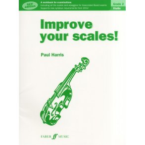 Improve Your Scales! Violin Grade 2 (2012 Edition)
